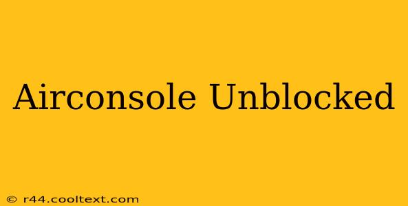 Airconsole Unblocked