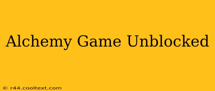 Alchemy Game Unblocked