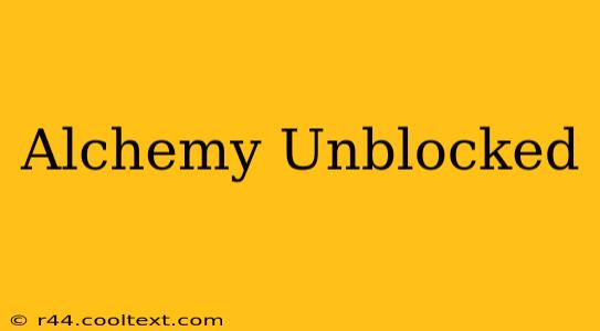 Alchemy Unblocked