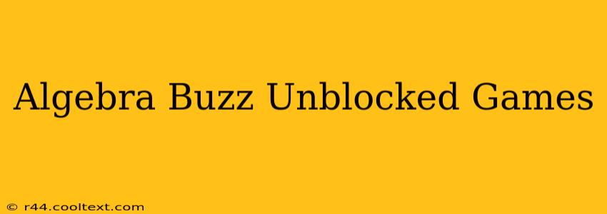 Algebra Buzz Unblocked Games