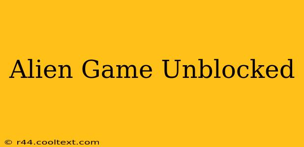 Alien Game Unblocked