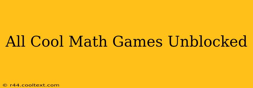 All Cool Math Games Unblocked