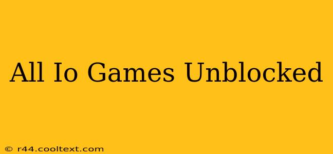 All Io Games Unblocked