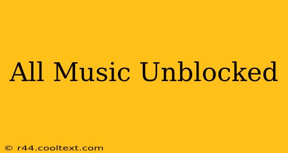 All Music Unblocked