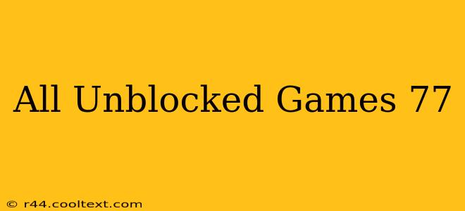 All Unblocked Games 77