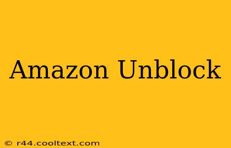 Amazon Unblock