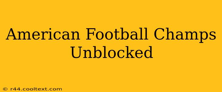 American Football Champs Unblocked