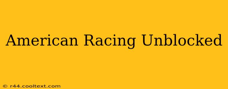 American Racing Unblocked