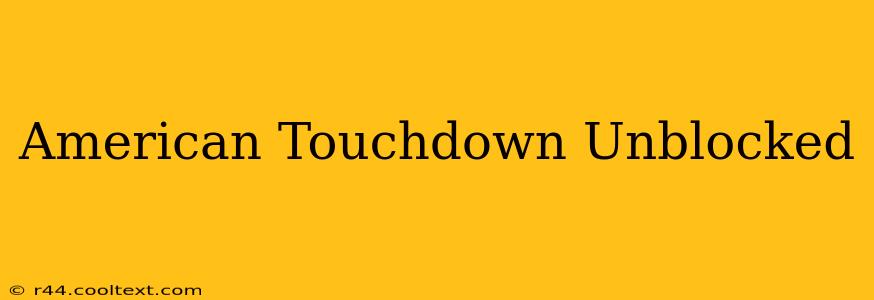 American Touchdown Unblocked