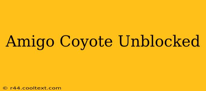 Amigo Coyote Unblocked