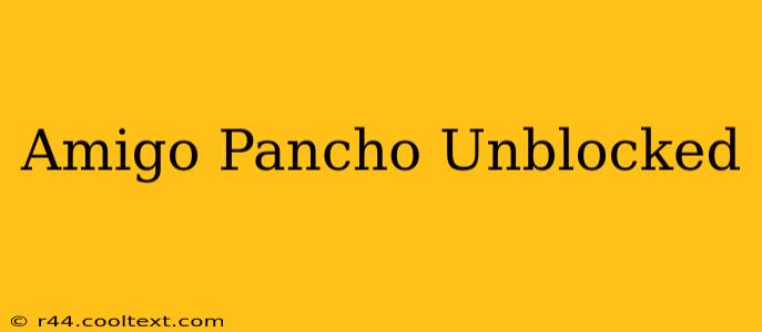 Amigo Pancho Unblocked