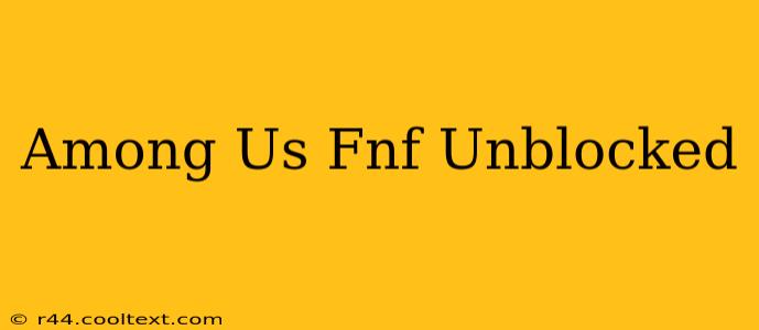 Among Us Fnf Unblocked