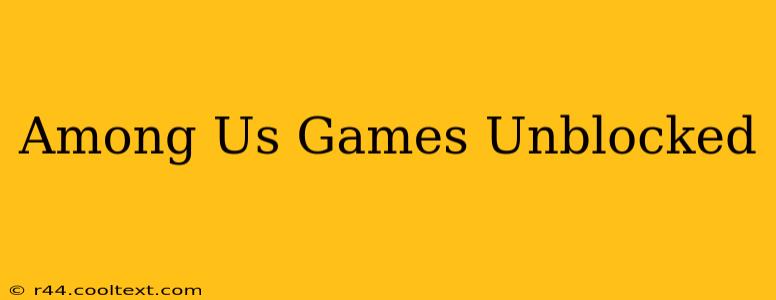 Among Us Games Unblocked