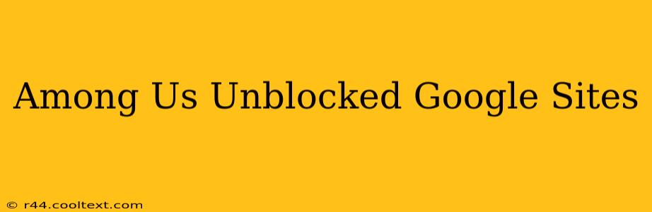 Among Us Unblocked Google Sites