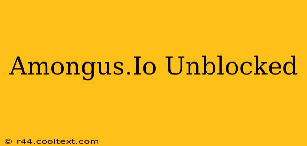 Amongus.Io Unblocked