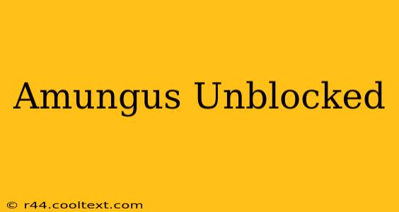 Amungus Unblocked