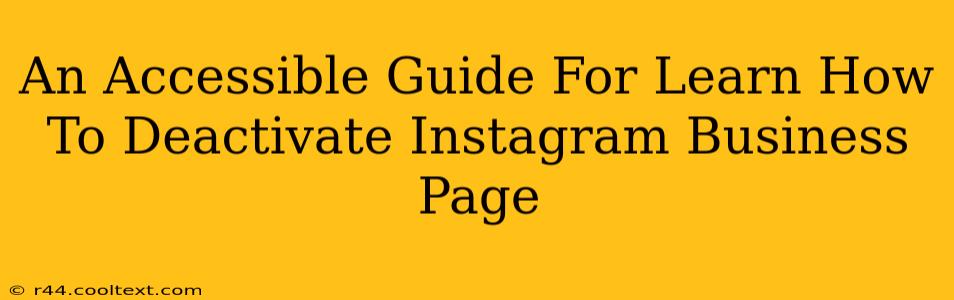 An Accessible Guide For Learn How To Deactivate Instagram Business Page