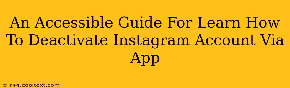 An Accessible Guide For Learn How To Deactivate Instagram Account Via App