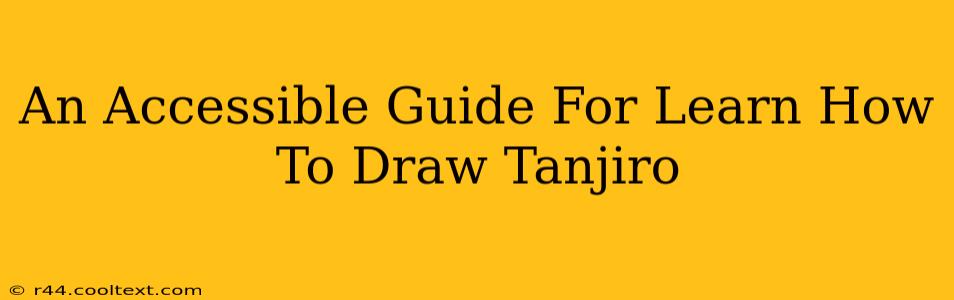 An Accessible Guide For Learn How To Draw Tanjiro