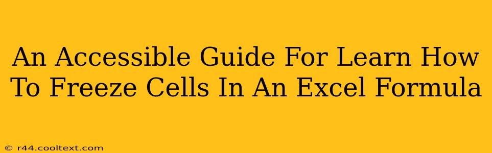 An Accessible Guide For Learn How To Freeze Cells In An Excel Formula