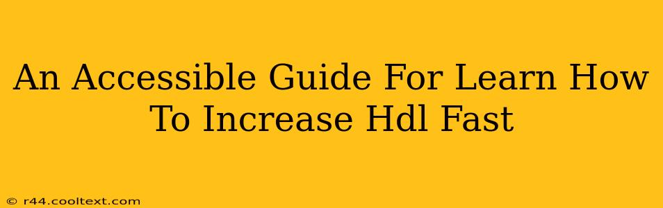 An Accessible Guide For Learn How To Increase Hdl Fast