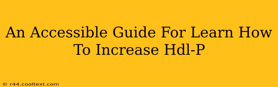 An Accessible Guide For Learn How To Increase Hdl-P