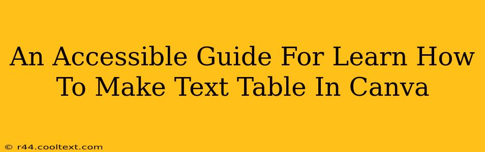 An Accessible Guide For Learn How To Make Text Table In Canva