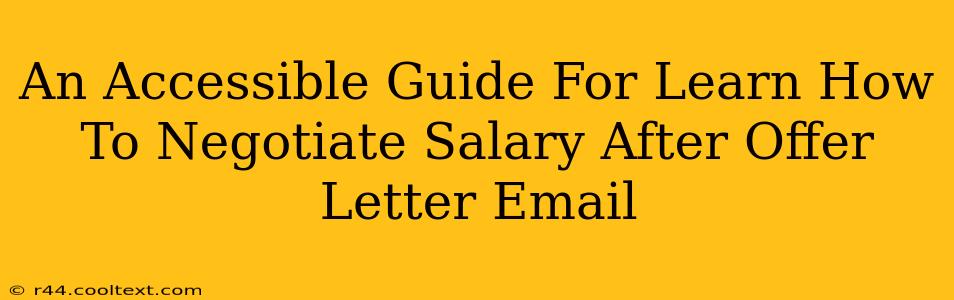 An Accessible Guide For Learn How To Negotiate Salary After Offer Letter Email