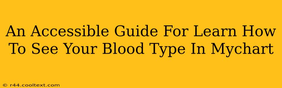 An Accessible Guide For Learn How To See Your Blood Type In Mychart