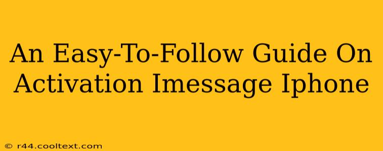 An Easy-To-Follow Guide On Activation Imessage Iphone