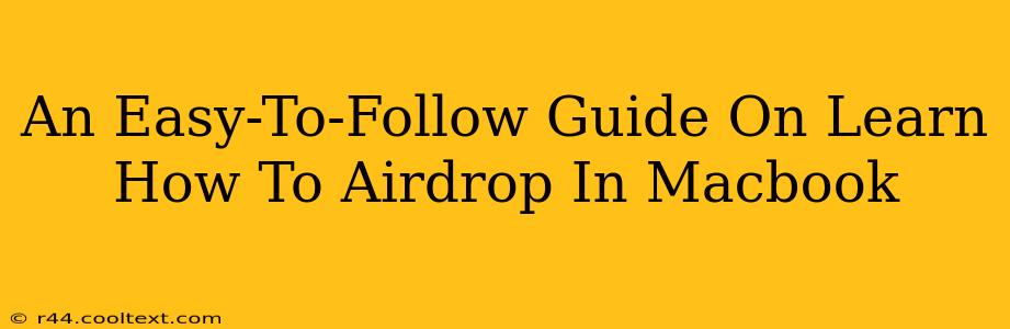 An Easy-To-Follow Guide On Learn How To Airdrop In Macbook