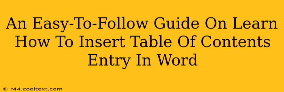 An Easy-To-Follow Guide On Learn How To Insert Table Of Contents Entry In Word