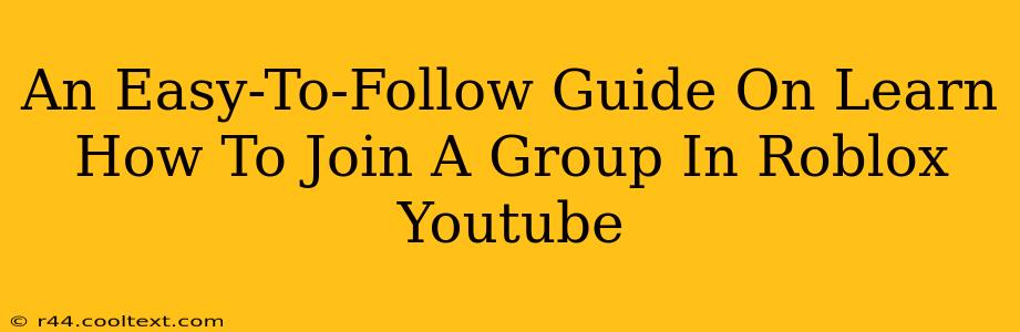 An Easy-To-Follow Guide On Learn How To Join A Group In Roblox Youtube