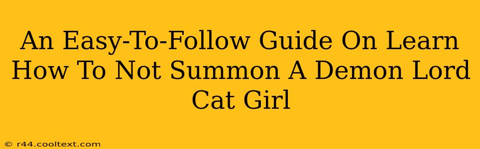 An Easy-To-Follow Guide On Learn How To Not Summon A Demon Lord Cat Girl