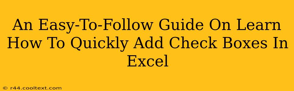 An Easy-To-Follow Guide On Learn How To Quickly Add Check Boxes In Excel