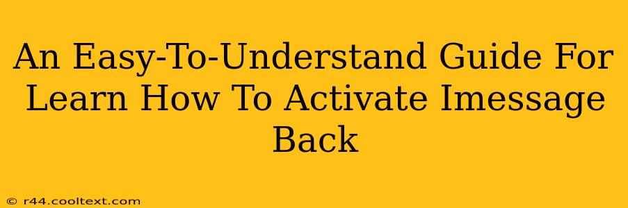 An Easy-To-Understand Guide For Learn How To Activate Imessage Back