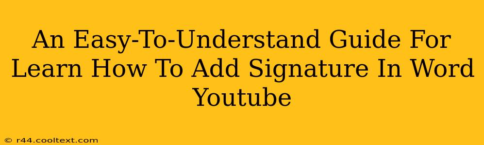 An Easy-To-Understand Guide For Learn How To Add Signature In Word Youtube