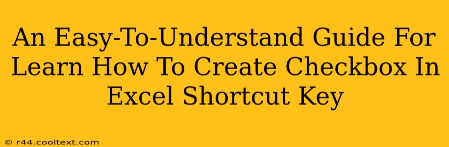 An Easy-To-Understand Guide For Learn How To Create Checkbox In Excel Shortcut Key