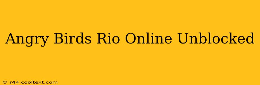 Angry Birds Rio Online Unblocked