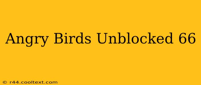 Angry Birds Unblocked 66