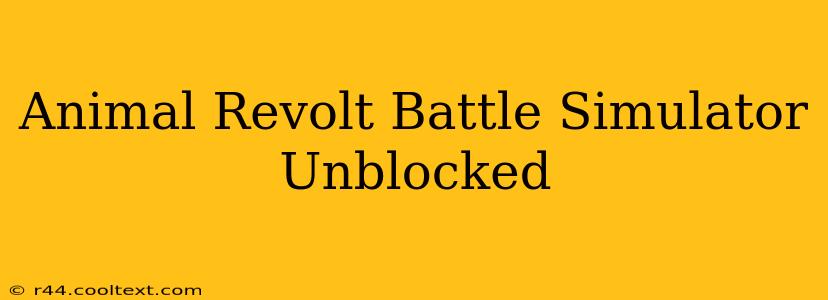 Animal Revolt Battle Simulator Unblocked