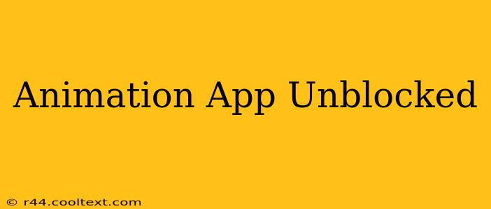 Animation App Unblocked