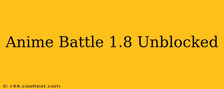 Anime Battle 1.8 Unblocked