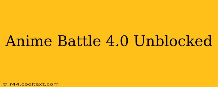 Anime Battle 4.0 Unblocked