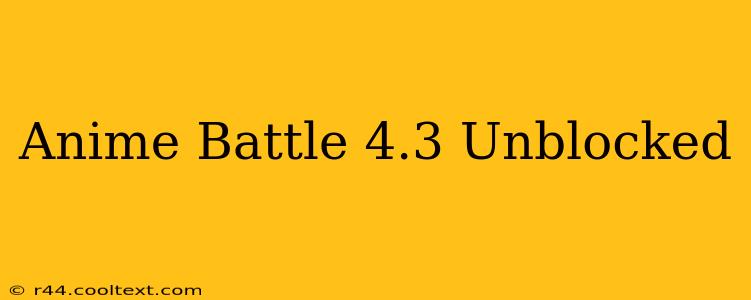 Anime Battle 4.3 Unblocked