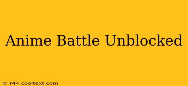 Anime Battle Unblocked