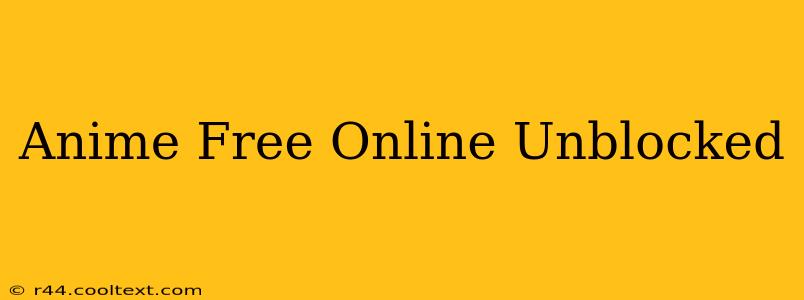 Anime Free Online Unblocked