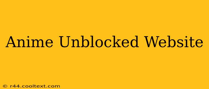 Anime Unblocked Website