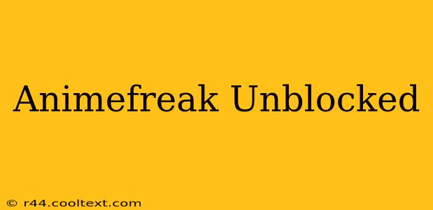 Animefreak Unblocked