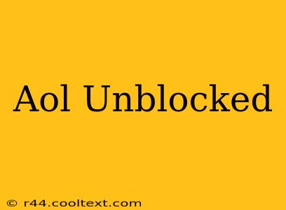 Aol Unblocked